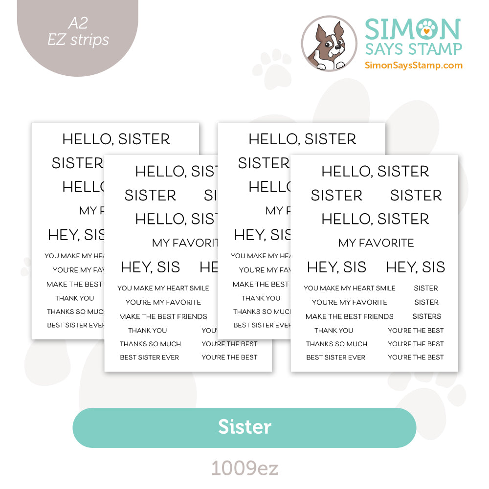 Simon Says Stamp EZ Strips Sister 1009ez You Are My Favorite