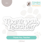 Simon Says Stamp Thank You Teacher Wafer Dies 1304sd Moments in Time