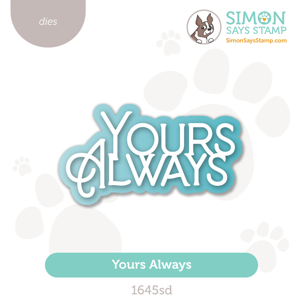 Simon Says Stamp Yours Always Wafer Dies 1645sd Always There