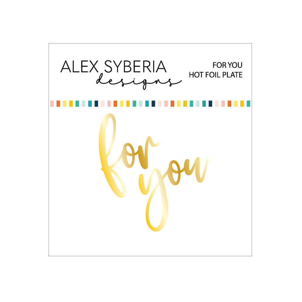 Alex Syberia Designs For You Hot Foil Plate asdhf81