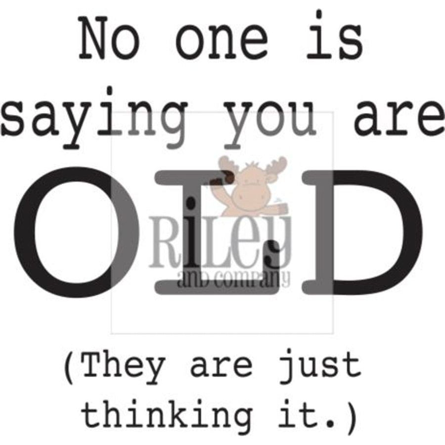 Riley And Company Funny Bones No One Is Saying You Are Old Clear Stamp rwd-1402