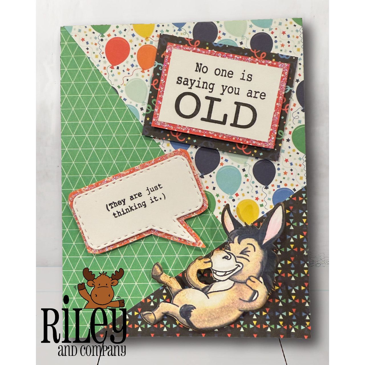 Riley And Company Funny Bones No One Is Saying You Are Old Clear Stamp rwd-1402 donkey