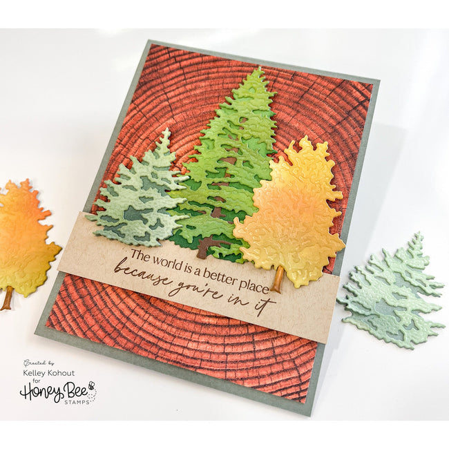 Honey Bee Lovely Layers Trees Die Set hbds-lltree Kelley Kohout The World is a better place because you're in it card