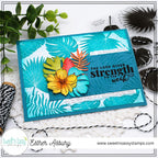 Sweet 'N Sassy Tropical Foliage Silhouettes Bundle The Lord Gives Strength To The Weak Card