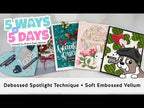 Simon Says Stamp Embossing Folder Tiny Flora sf540 Nichol Spohr 5 Ways in 5 Days Embossing – DAY 5: Distressed Spotlight Technique + Embossed Vellum