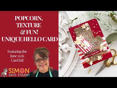 Simon Says Stamp 3D Box and Popcorn Wafer Dies 1698sd Popcorn, Texture & Fun! Hello Card with Our Exclusive June 2026 Card Kit Tina Smith
