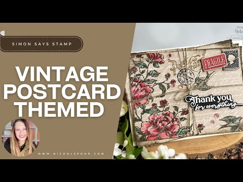 Simon Says Stamps and Dies Vintage Blooms set982vb Moments in Time CREATE Your Own VINTAGE Postcard Themed Handmade Masterpiece! Nichol Spohr