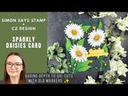 Simon Says Stamp Dewdrop Daisy Wafer Dies s1153 Shine On Amy Rysavy Sparkly Daisies Card | Simon Says Stamp + CZ Design
