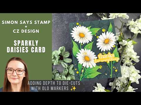 Simon Says Stamp Dewdrop Daisy Wafer Dies s1153 Shine On Amy Rysavy Sparkly Daisies Card | Simon Says Stamp + CZ Design