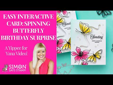 Simon Says Stamp Set of 2 Stencils Wild and Free Flowers 1152stc Always There Yana Smakula Easy Interactive Card: Spinning Butterfly Birthday Surprise