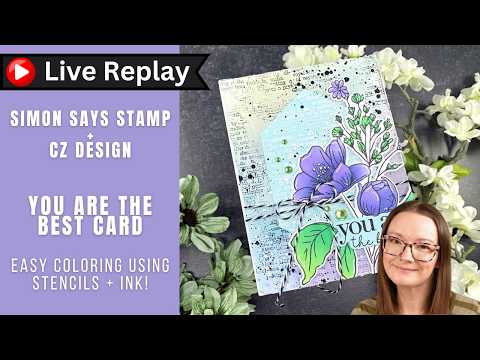 Simon Says Stamp Elongated Hexagons Wafer Dies 1636sdc Always There 🟣LIVE REPLAY! EASY Coloring with Stencils + Ink | Simon Says Stamp + CZ Design Amy Rysavy