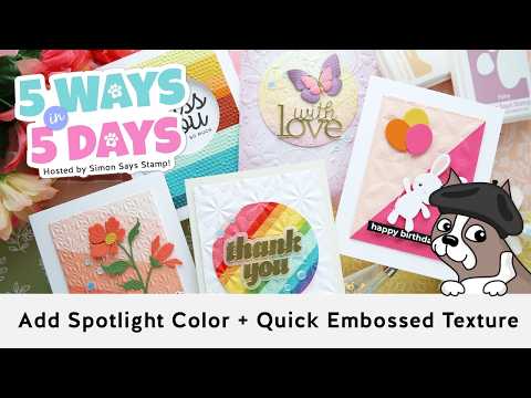 Simon Says Stamp Balloon Bunny Wafer Dies s1116 In My Heart Laura Bassen 5 Ways in 5 Days Embossing – DAY 1: Add Spotlight Color + Quick Texture