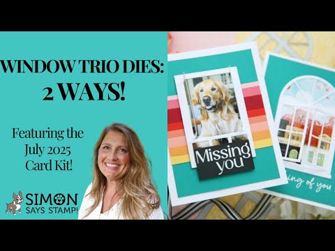 Simon Says Stamp Card Kit of the Month July 2025 Through the Window ck0725