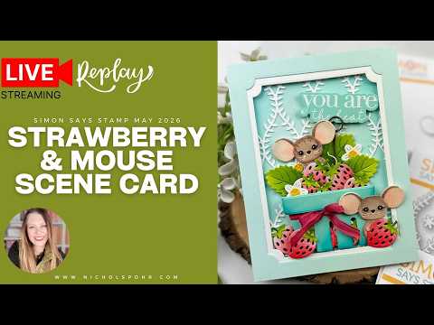 Simon Says Stamp Strawberry Pint Wafer Dies s1161 Always There Strawberry & Mouse Scene Card Live | Simon Says Stamp Always There Release Nichol Spohr
