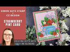 Simon Says Stamp Sparkler Scallop Frames Wafer Dies s1033 Always There Strawberry Pint Card | Simon Says Stamp + CZ Design Amy Rysavy