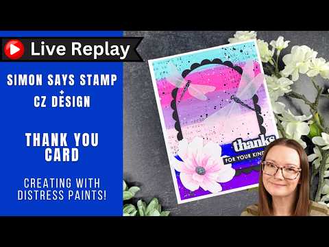 Simon Says Stamp Divine Peony Wafer Dies s919 Sunny Vibes 🟣LIVE REPLAY! Playing with Distress Paints | Simon Says Stamp + CZ Design Amy Rysavy