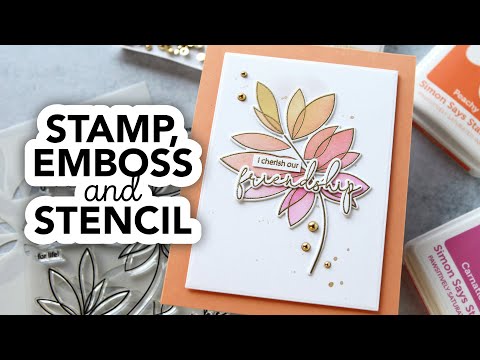 Simon Says Stamps and Stencils Friendship Leafy Cluster Stamp, Emboss and Stencil… then watch magic ensue… mostly! CZ Design