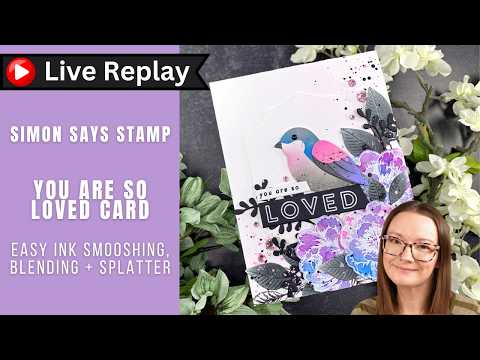 Simon Says Stamps And Dies Beautiful Flowers 🟣LIVE REPLAY! | Beautiful Flowers Take 39 | Simon Says Stamp Amy Rysavy