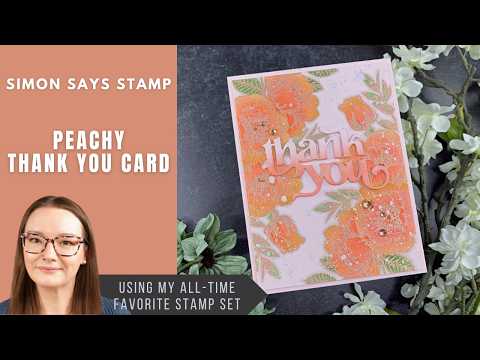 Simon Says Stamp Fancy Thank You Wafer Dies 8012sd Happy Camper Amy Rysavy Peachy Thank You Card | Simon Says Stamp | Beautiful Flowers Take 42