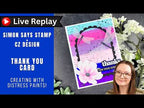 Simon Says Stamp Scalloped Arches Frames Wafer Dies 1540sd In My Heart 🟣LIVE REPLAY! Playing with Distress Paints | Simon Says Stamp + CZ Design Amy Rysavy