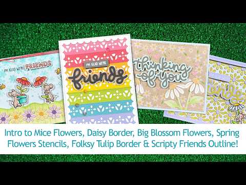 Introduction to Mice Flowers, Daisy Border, Big Blossom Flowers, Spring Flowers Stencils, Folksy Tulip Border, and Scripty Friends Outline Add-On