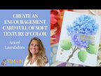 CZ Design Stamps and Dies Inside Greetings 1 set1229ig Always There Create an Encouragement Card Full of Soft Texture & Color Laura Bassen