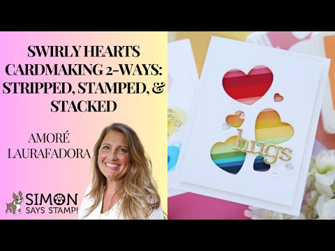 Simon Says Stamps and Dies Swirly Hearts set916sh To Be Loved