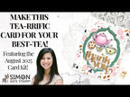 Simon Says Stamp Card Kit of the Month August 2025 Best-Teas ck0825 Make This Tea-rrific Card for Your Best-Tea! Caly Person