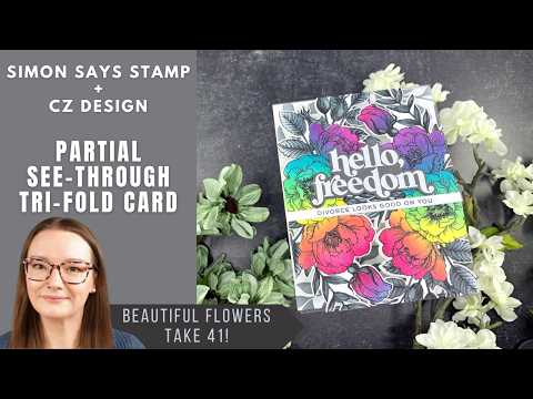 CZ Design Stamps and Dies The Divorce Upside set1270du Shine On Tri-fold See-through Card | Simon Says Stamp + CZ Design Amy Rysavy