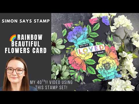 Simon Says Stamps and Dies Beautiful Flowers Rainbow Beautiful Flowers Card | Simon Says Stamp Amy Rysavy