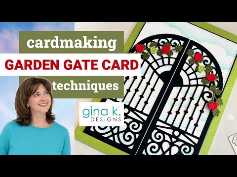 Create a Garden Gate Card Techniques