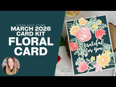 Simon Says Stamp Card Kit of the Month March 2026 Watercolor Bouquet ck0326