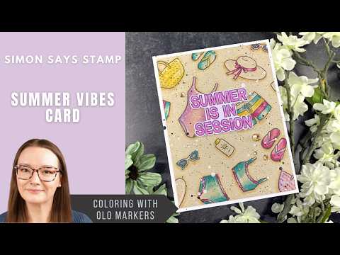 Simon Says Stamps and Dies Chill Vibes set1258cv Shine On Amy Rysavy Coloring with OLO Markers