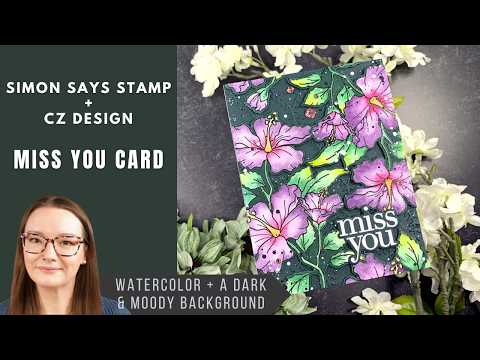 CZ Design Stamps and Dies Classic Friendship set1230cf Always There Miss You Hibiscus Blooms Card | Simon Says Stamp + CZ Design Amy Rysavy