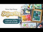 Simon Says Stamp Shine On Collection I Want It All Stencils set1290st See Everything in the NEW Shine On Collection ☀️