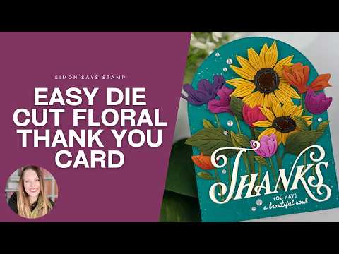 Simon Says Stamp A2 Stitched Arches Wafer Dies 1590sd Every Happiness Easy Die Cut Floral Thank You Card | Arch Shaped Card Design Nichol Spohr