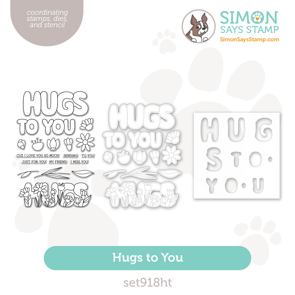 Simon Says Stamps Dies and Stencil Hugs To You set918ht To Be Loved