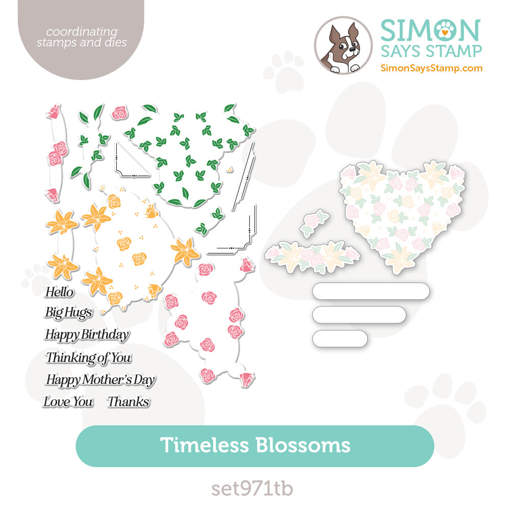 Simon Says Stamps and Dies Timeless Blossoms set971tb You Are My Favorite