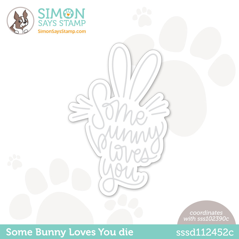 Simon Says Stamp SOME BUNNY LOVES YOU Wafer Dies sssd112452c