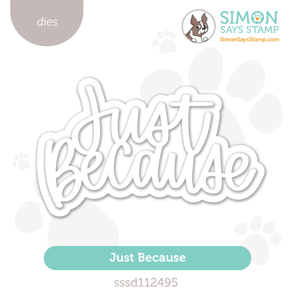Simon Says Stamp Just Because Wafer Dies sssd112495