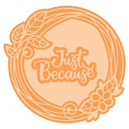 Simon Says Stamp! Tonic JUST BECAUSE FLORAL SCRIBBLE FRAME Die Set 3828e*