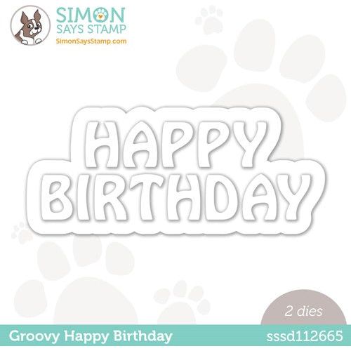 Simon Says Stamp! Simon Says Stamp GROOVY HAPPY BIRTHDAY Wafer Dies sssd112665