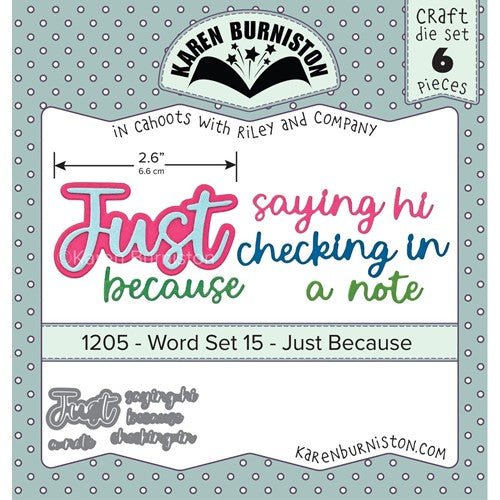 Simon Says Stamp! Karen Burniston WORD SET 15 JUST BECAUSE Dies 1205