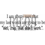 Riley and Company Funny Bones My Last Words Cling Rubber Stamp RWD-1116