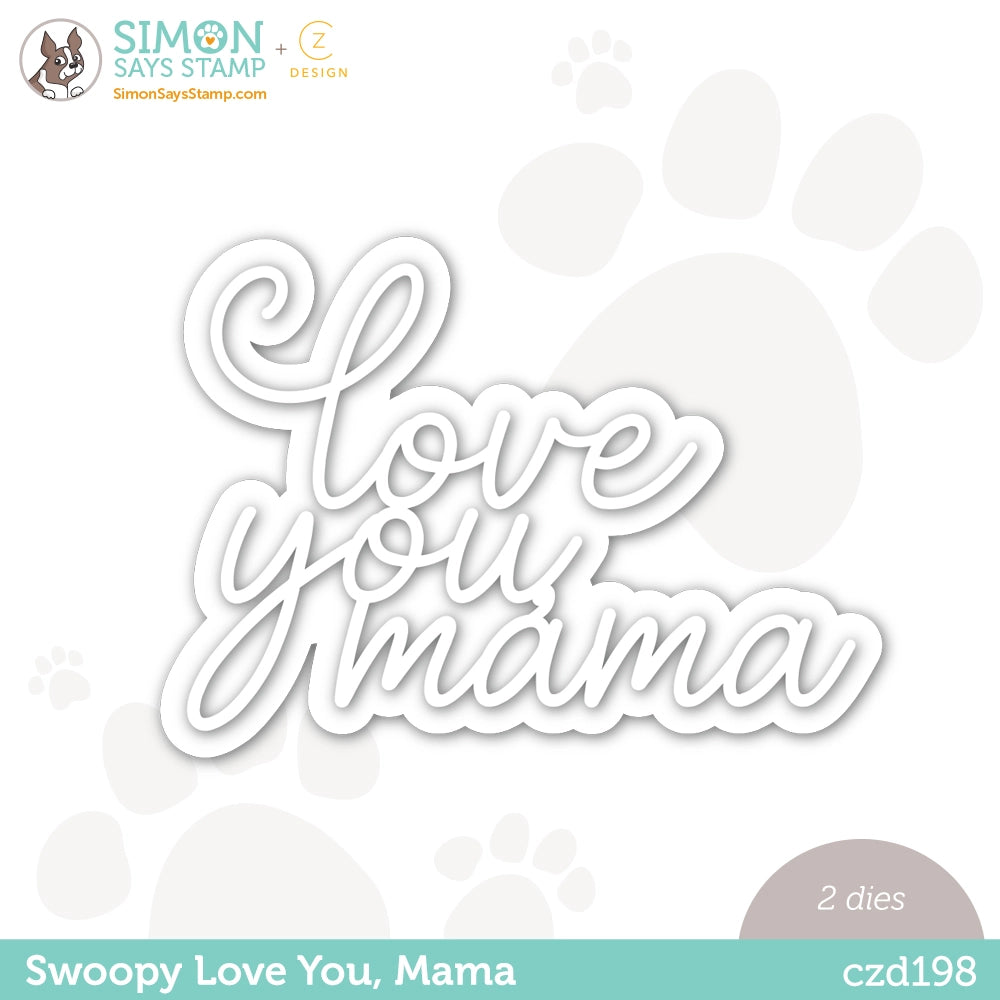 CZ Design Wafer Dies Swoopy Love You Mama czd198 Beautiful Days