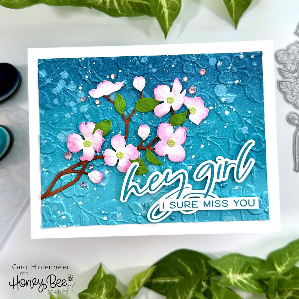 Honey Bee Lovely Layers Dogwood Dies hbds-lldgw Hey Girl I Sure Miss You Card