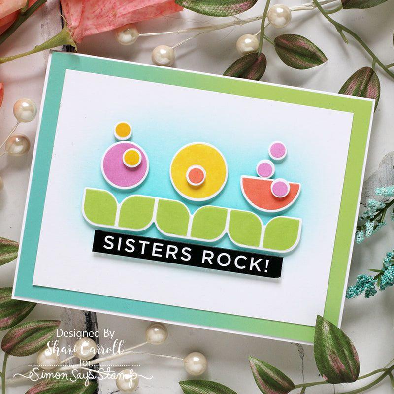 Simon Says Clear Stamps Geo Flower Building sss302684c Sisters Card | color-code:ALT07